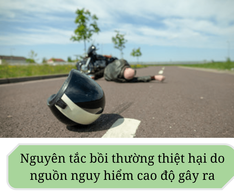 Bồi thường thiệt hại do nguồn nguy hiểm cao độ gây ra
