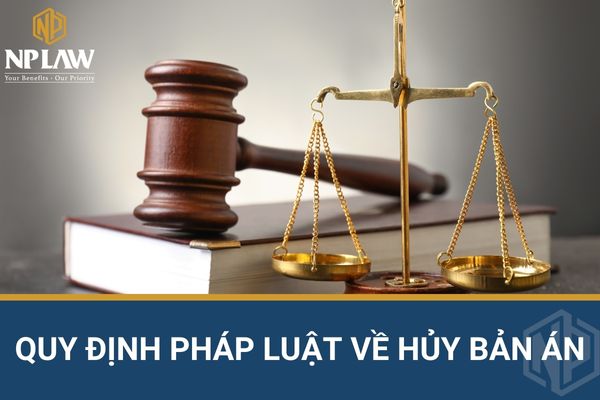 Quy định pháp luật về hủy bản án