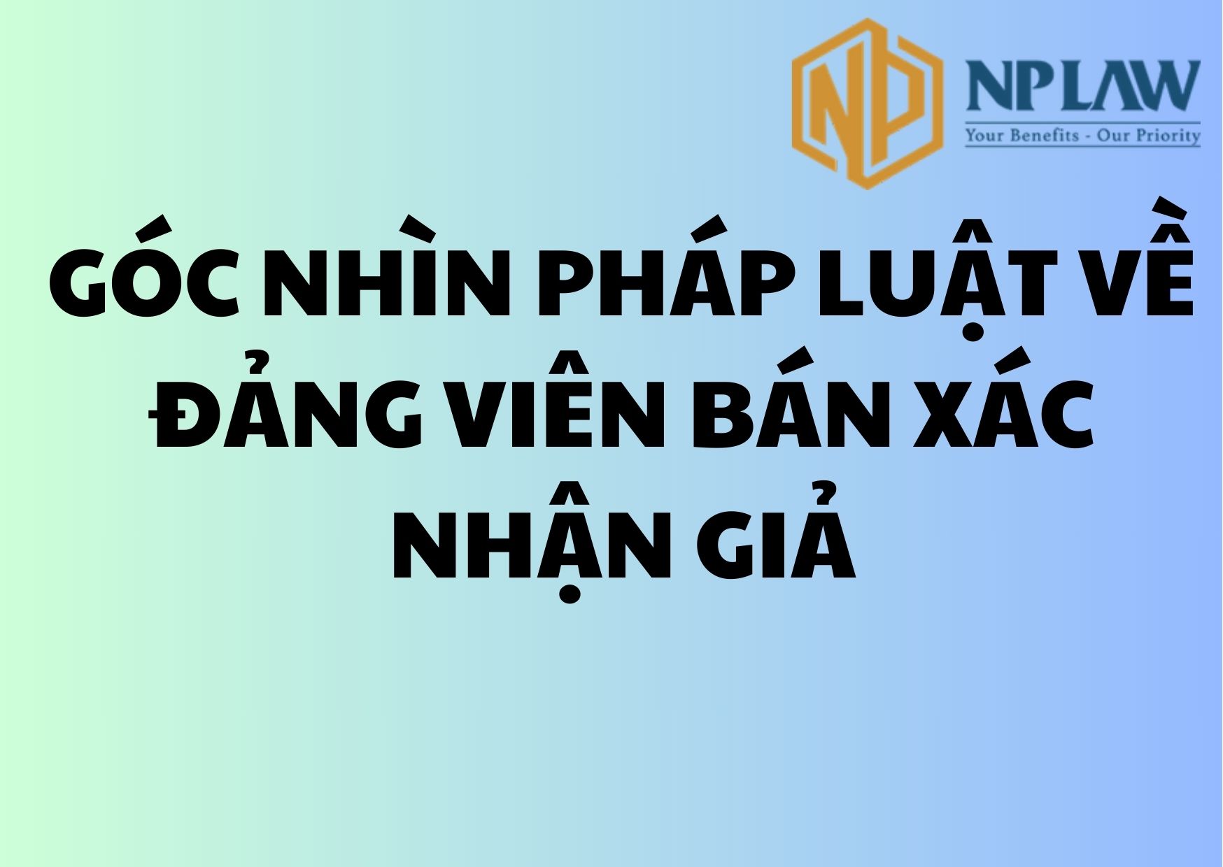 Góc nhìn pháp luật về đảng viên bán xác nhận giả