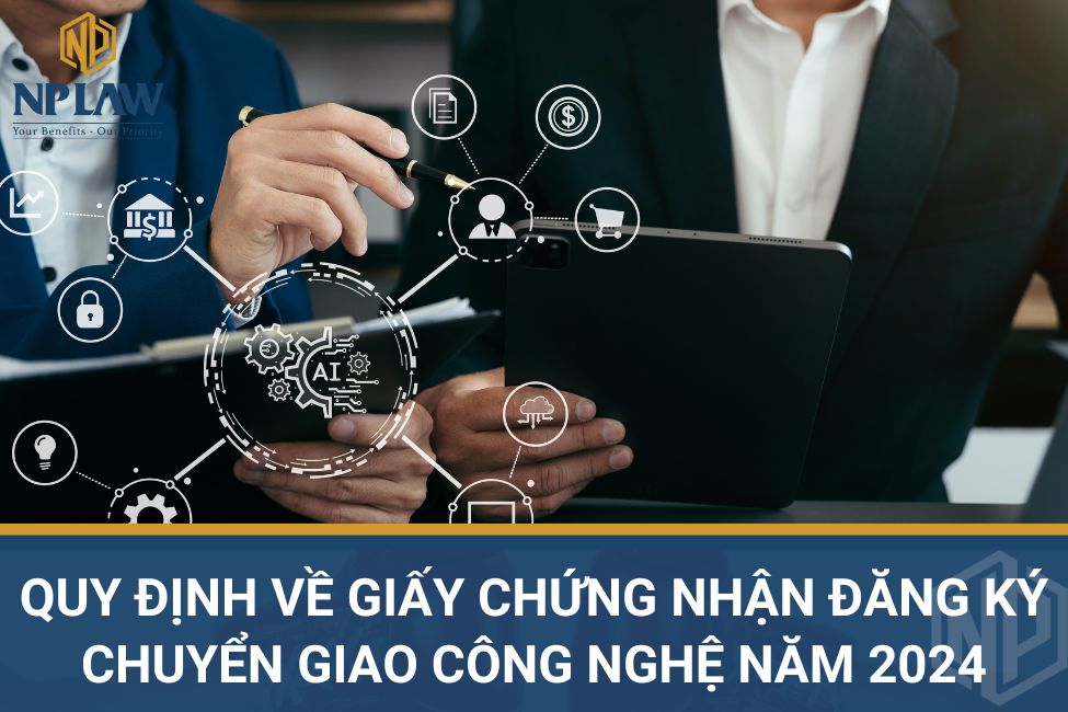 Quy định về giấy chứng nhận đăng ký chuyển giao công nghệ năm 2024