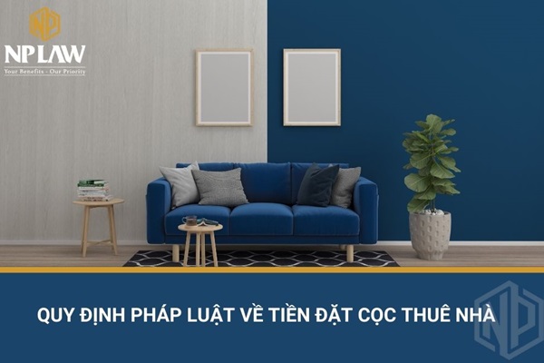 Quy định pháp luật về tiền đặt cọc thuê nhà