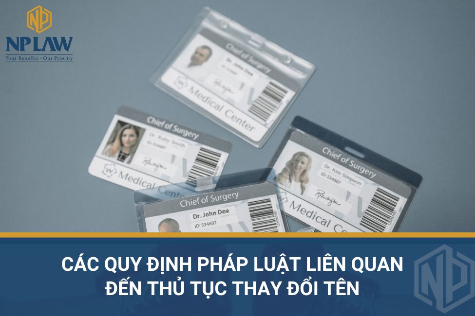 Các quy định pháp luật liên quan đến thủ tục thay đổi tên