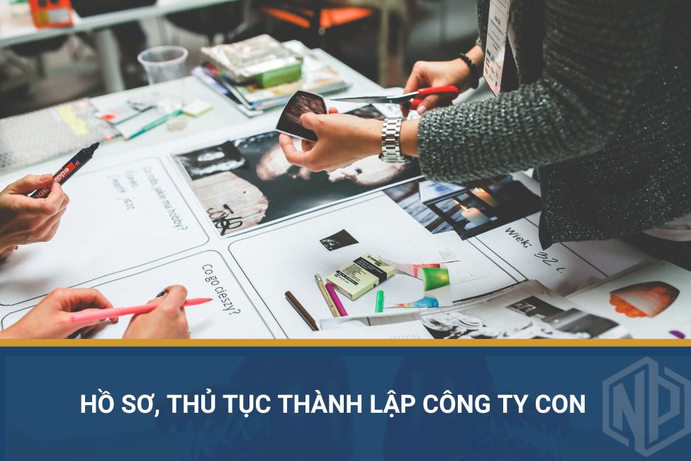Hồ sơ, thủ tục thành lập công ty con