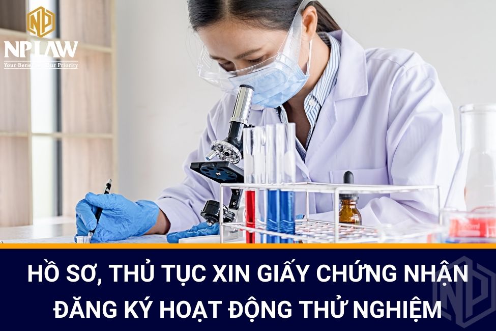 Hồ sơ, thủ tục xin Giấy chứng nhận đăng ký hoạt động thử nghiệm