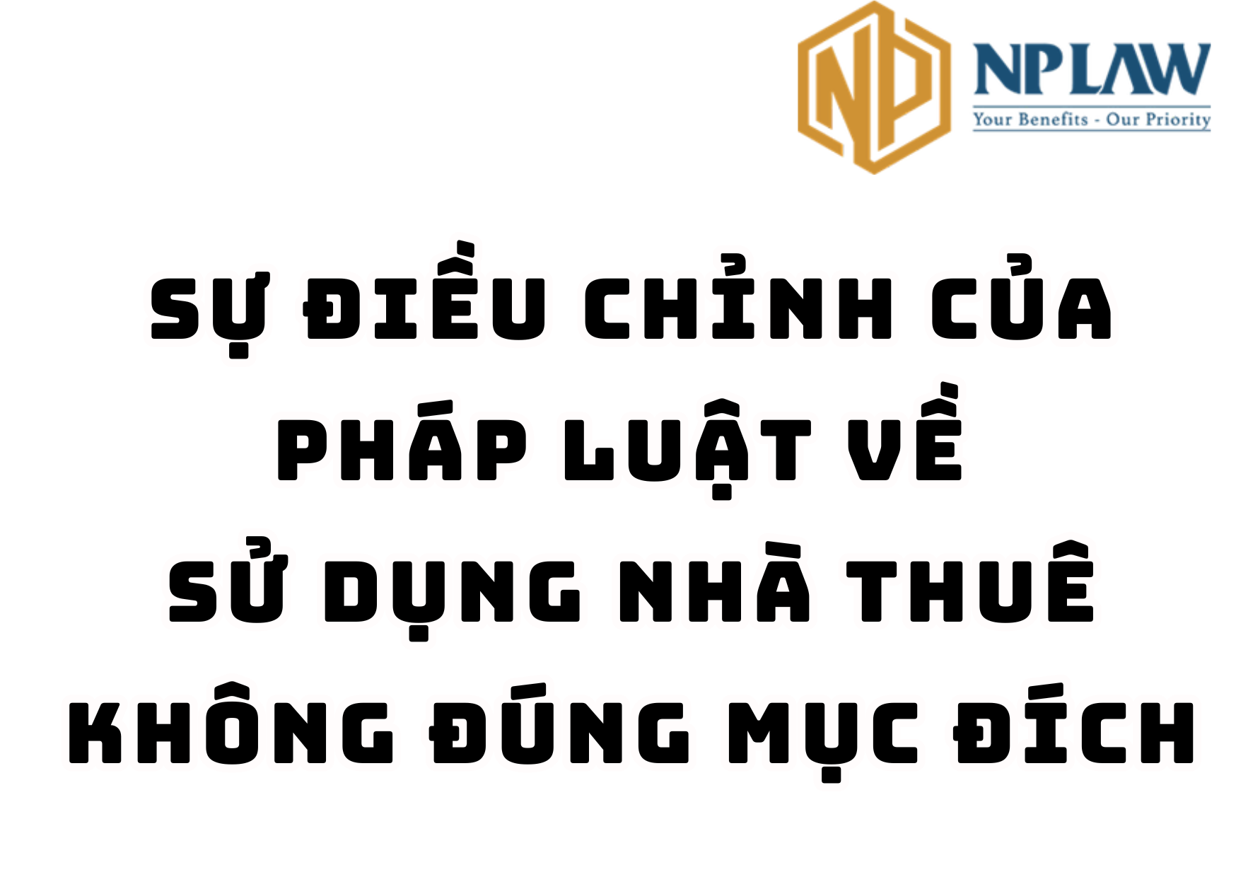 Sự điều chỉnh của pháp luật về sử dụng nhà thuê không đúng mục đích