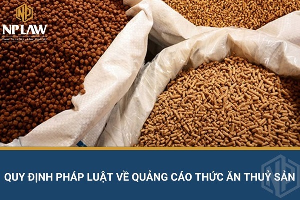 Quy định pháp luật về quảng cáo thức ăn thuỷ sản