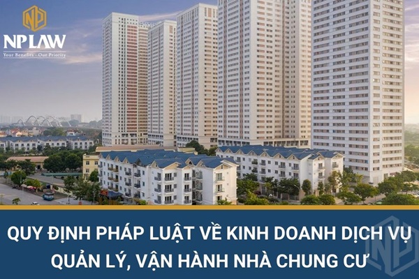 Quy định pháp luật về kinh doanh dịch vụ quản lý, vận hành nhà chung cư