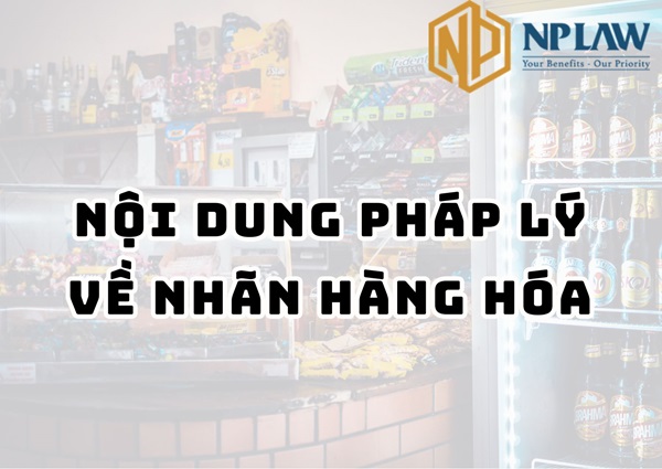 Nội dung pháp lý về nhãn hàng hóa