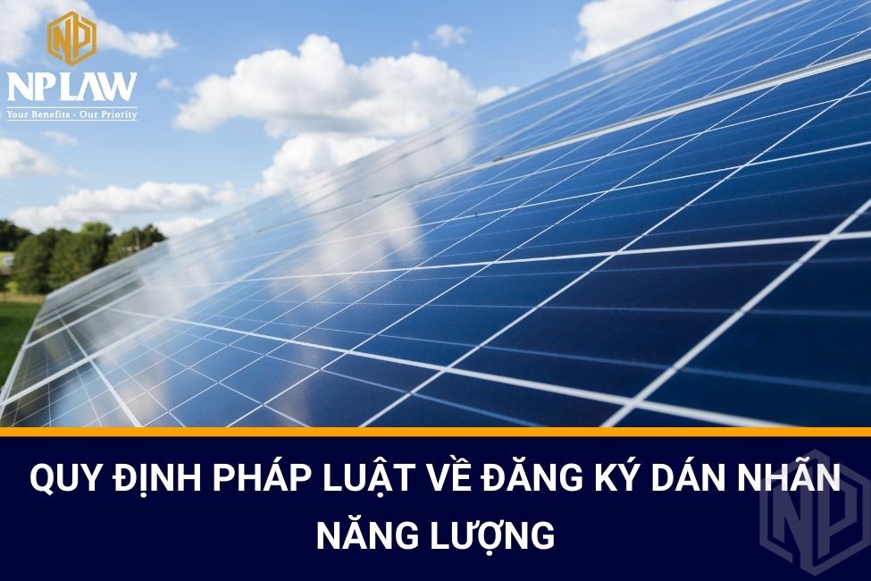 Quy định pháp luật về đăng ký dán nhãn năng lượng