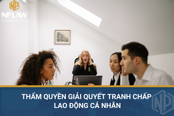 Thẩm quyền giải quyết tranh chấp lao động cá nhân