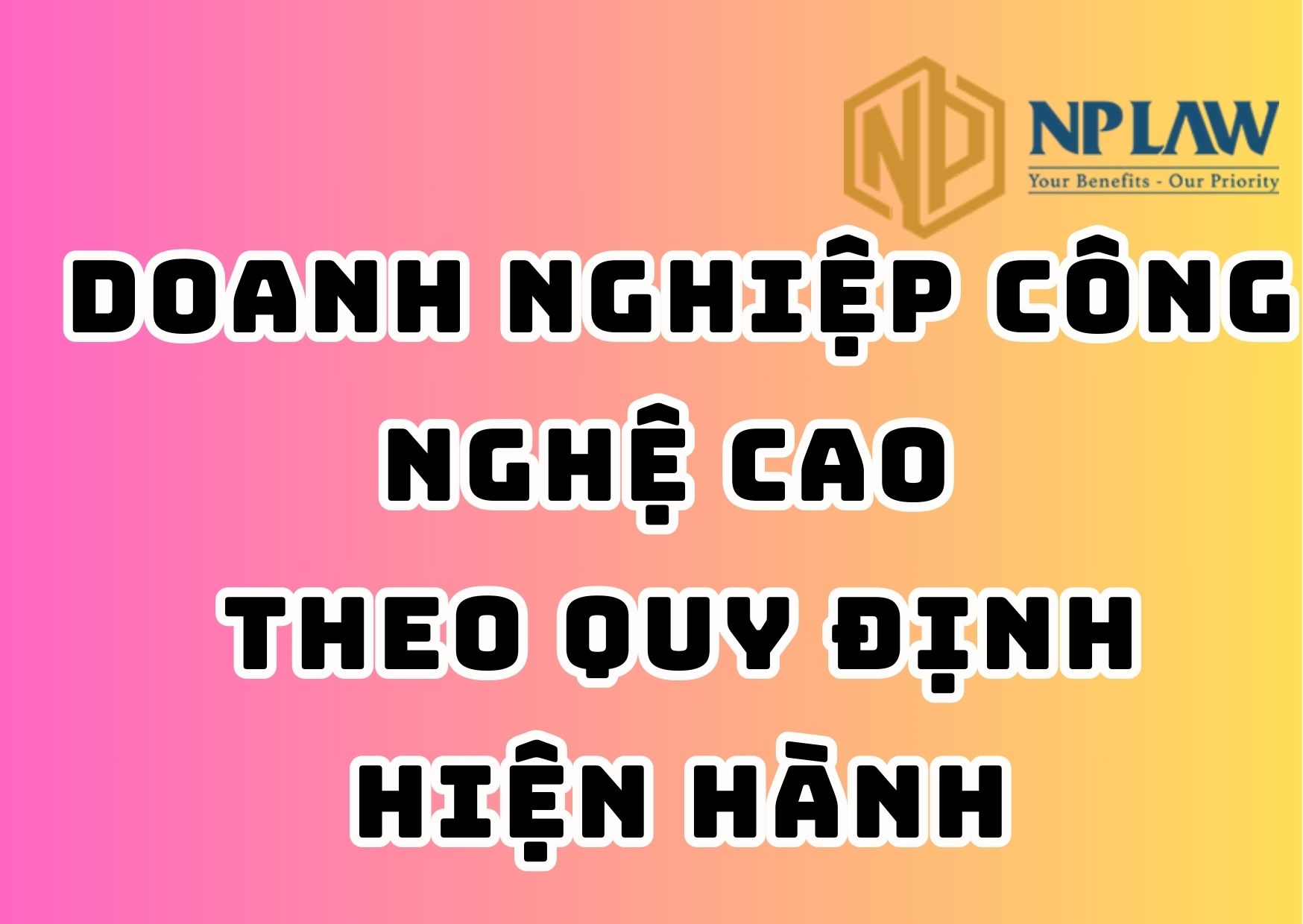 Doanh nghiệp công nghệ cao theo quy định hiện hành