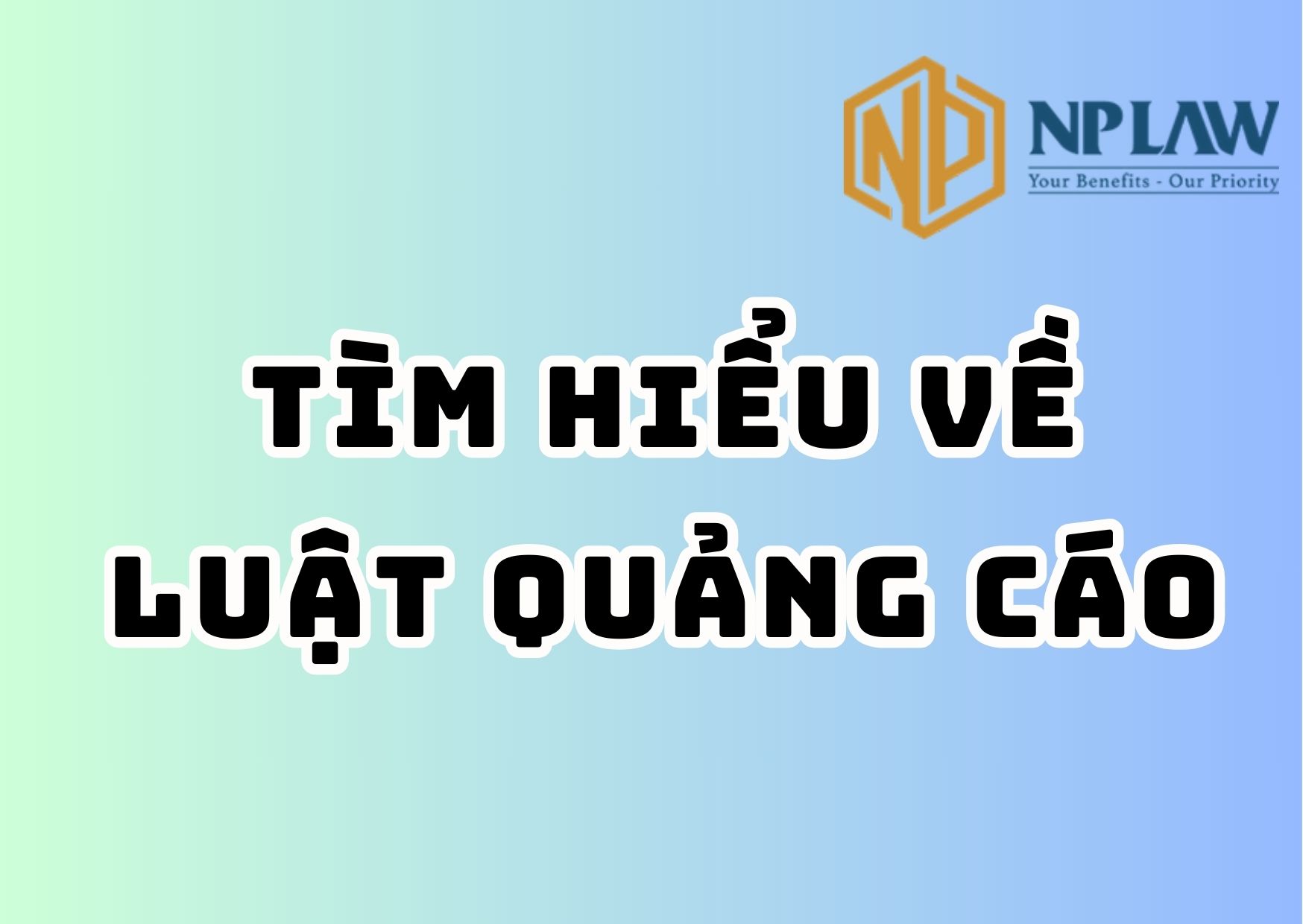 Tìm hiểu về luật quảng cáo