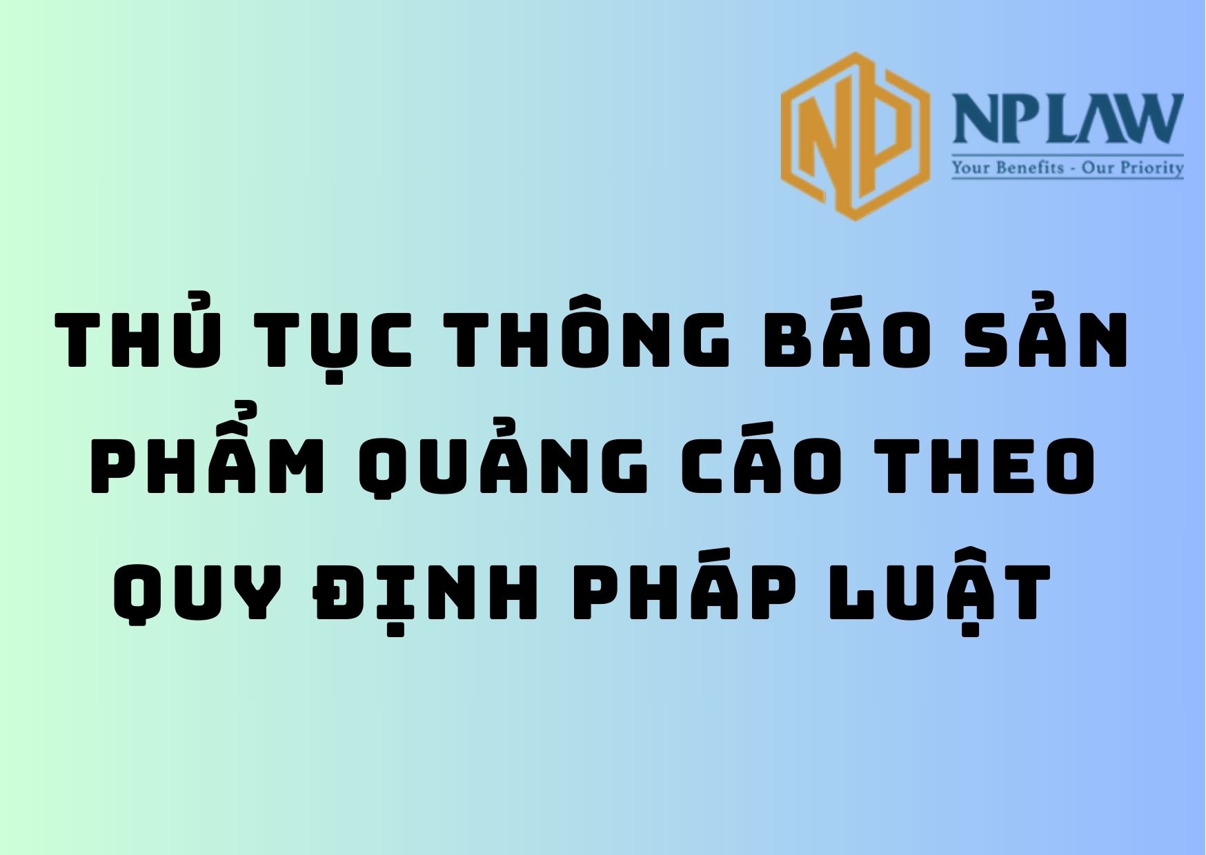 Thủ tục thông báo sản phẩm quảng cáo theo quy định pháp luật