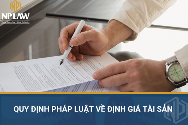 Quy định pháp luật về định giá tài sản