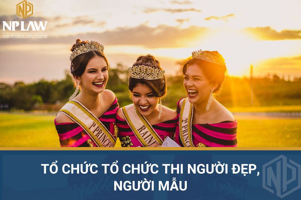 Tổ chức tổ chức thi người đẹp, người mẫu