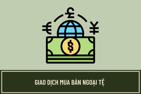 Mua bán ngoại tệ