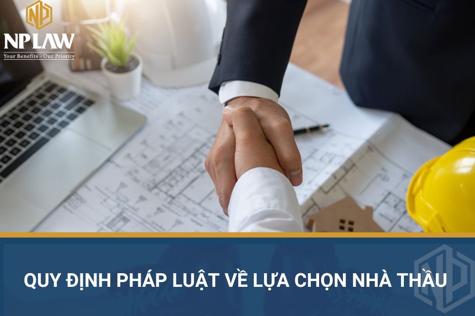 Quy định pháp luật về lựa chọn nhà thầu