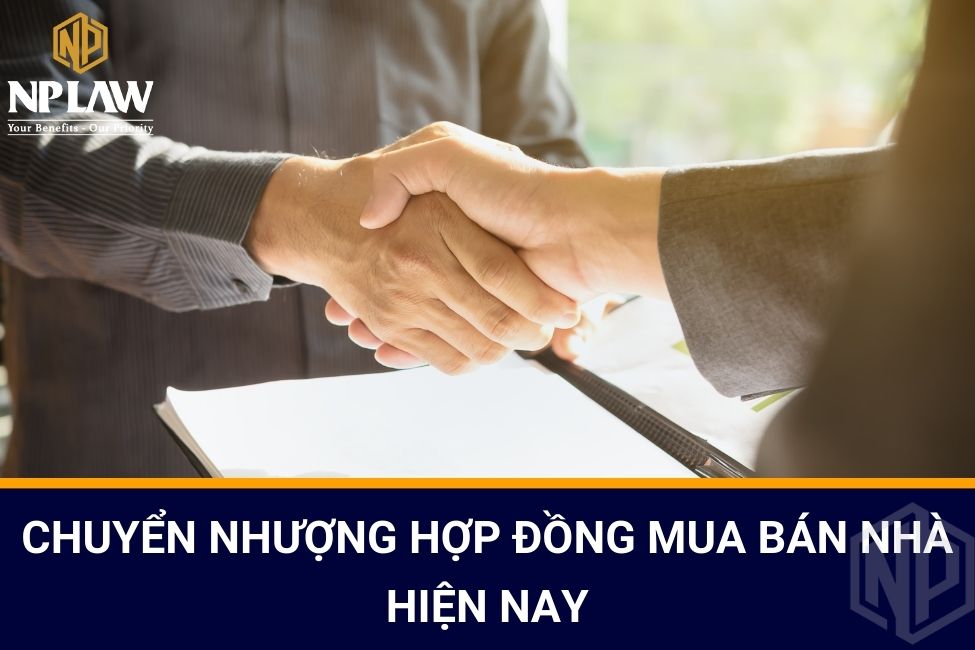 Chuyển nhượng hợp đồng mua bán nhà hiện nay