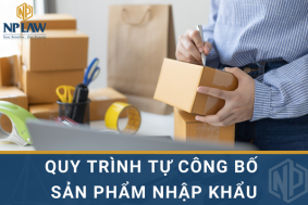 Quy trình tự công bố sản phẩm nhập khẩu
