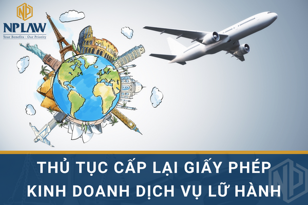 Thủ tục cấp lại giấy phép kinh doanh dịch vụ lữ hành