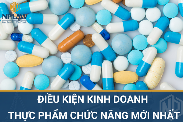 Điều kiện kinh doanh thực phẩm chức năng mới nhất
