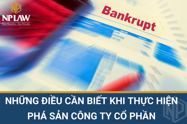 Những điều cần biết khi thực hiện phá sản công ty cổ phần
