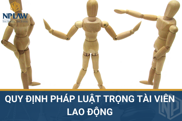 Quy định pháp luật trọng tài viên lao động