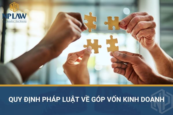 Quy định pháp luật về góp vốn hợp tác kinh doanh