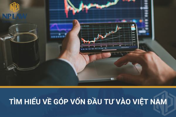 Tìm hiểu về đầu tư vào Việt Nam