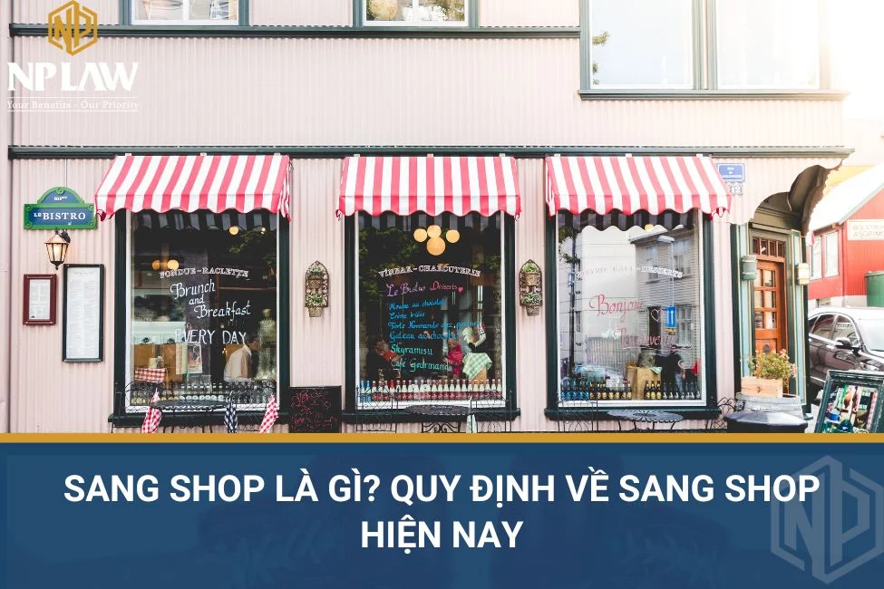 Sang shop là gì? Quy định về sang shop hiện nay