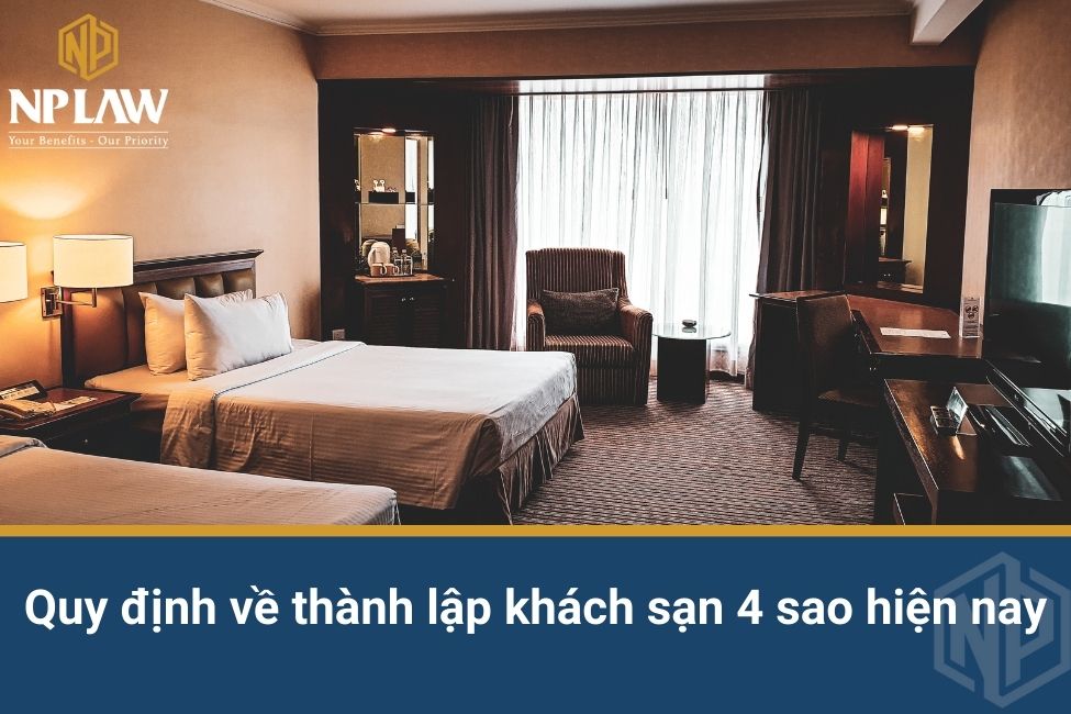Quy định về thành lập khách sạn 4 sao hiện nay