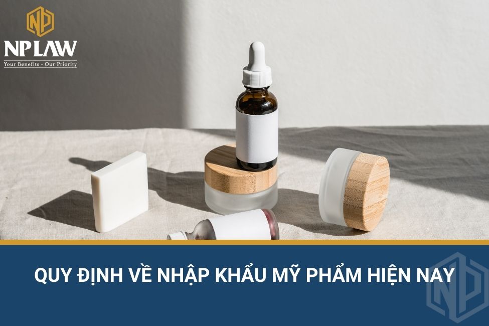Quy định về nhập khẩu mỹ phẩm hiện nay