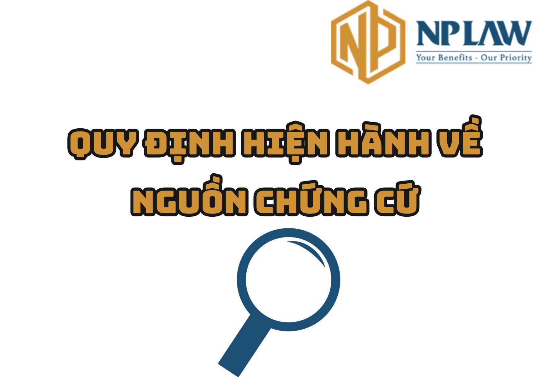 Quy định hiện hành về nguồn chứng cứ