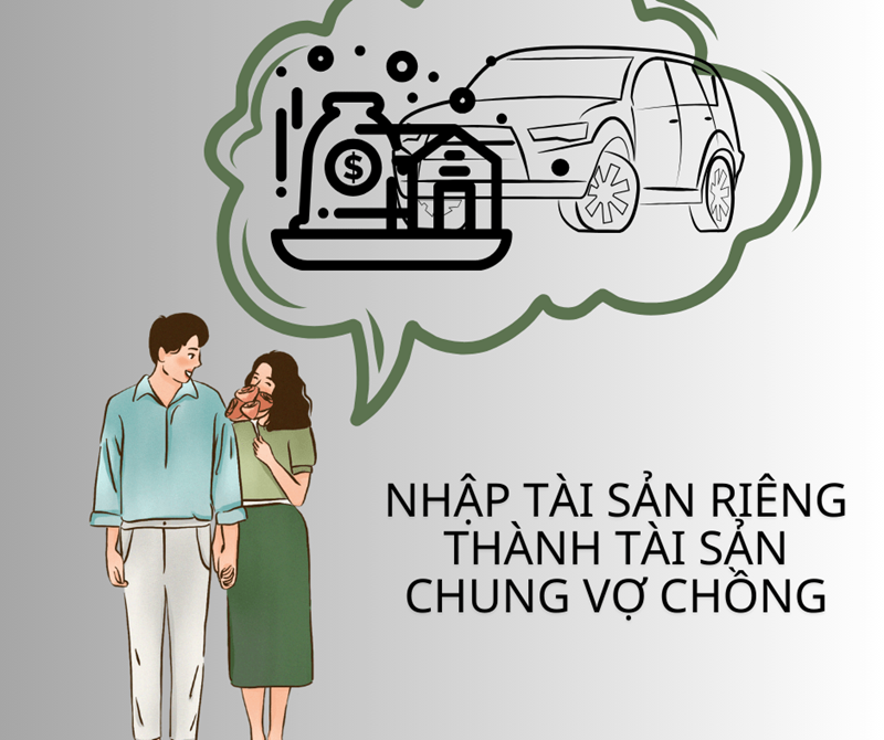 Nhập tài sản riêng thành tài sản chung của vợ chồng được không? Trong trường hợp nào được phép và không được phép?