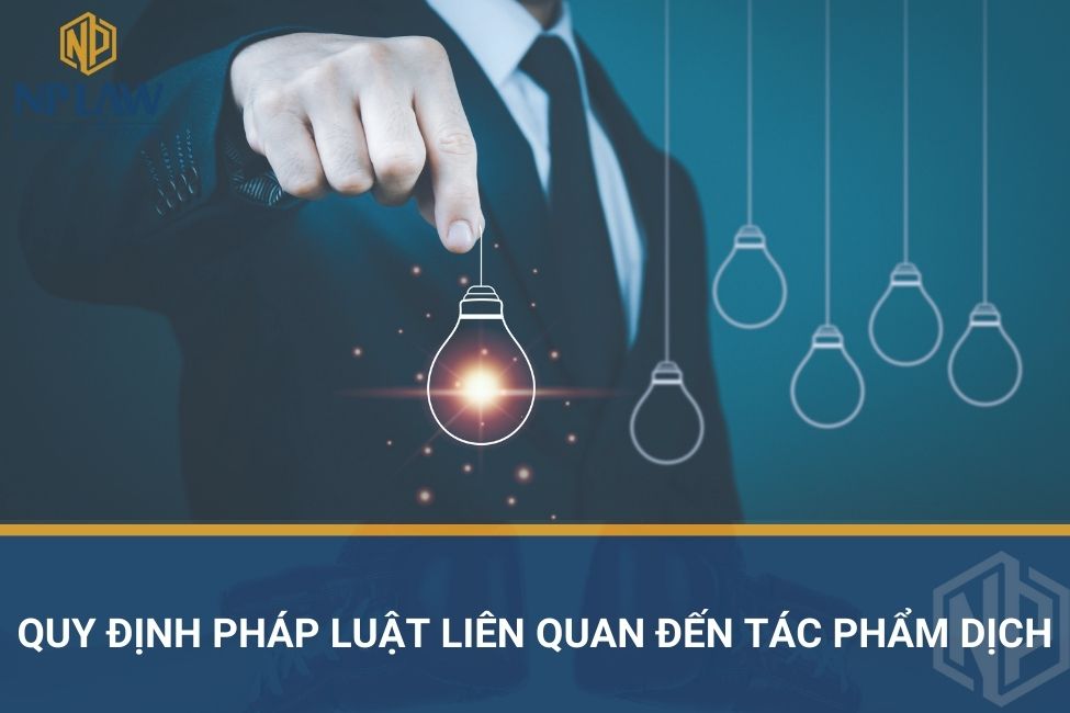 Quy định pháp luật liên quan đến tác phẩm dịch