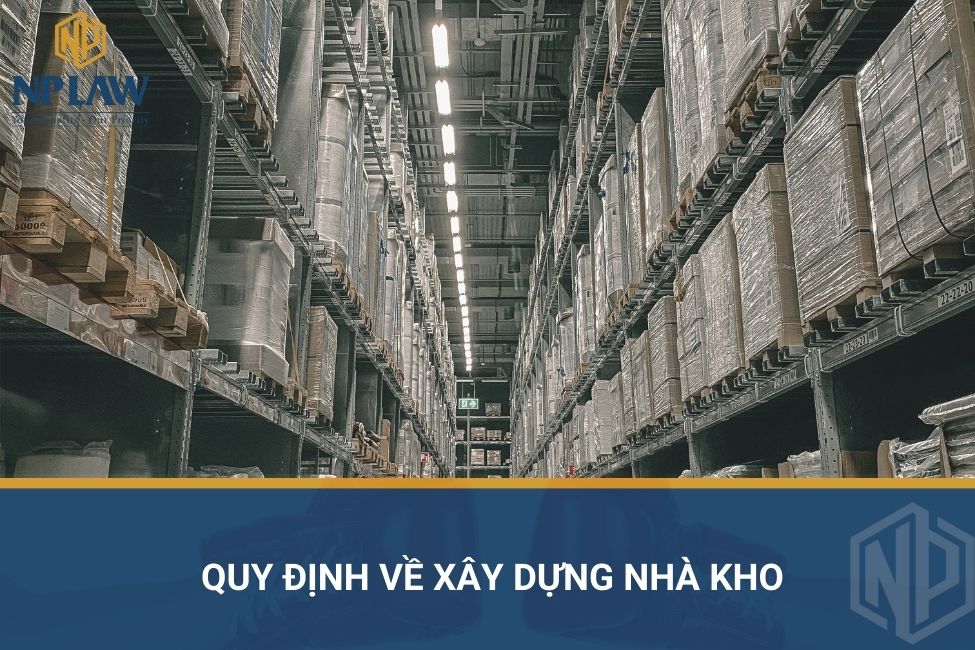Quy định về xây dựng nhà kho
