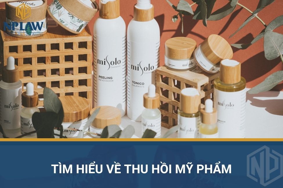 Tìm hiểu về thu hồi mỹ phẩm