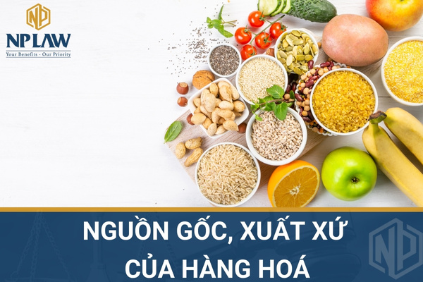 Nguồn gốc, xuất xứ của hàng hoá