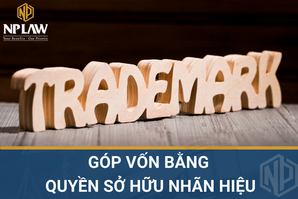 Góp vốn bằng quyền sở hữu nhãn hiệu