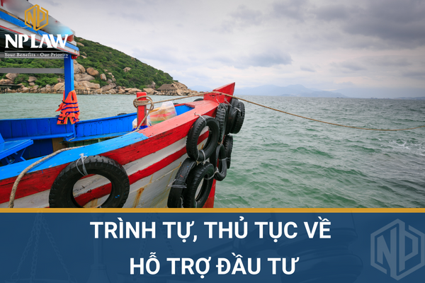 Trình tự, thủ tục về hỗ trợ đầu tư
