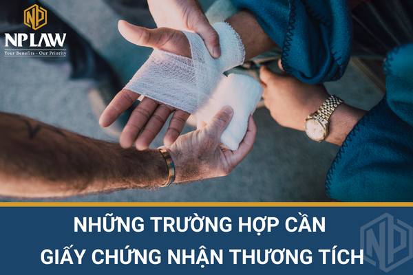 Những trường hợp cần giấy chứng nhận thương tích