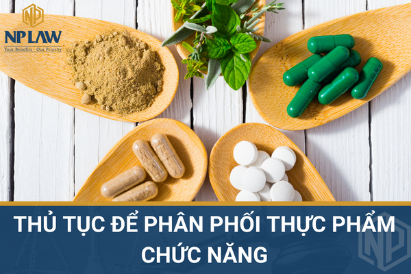 Thủ tục để phân phối thực phẩm chức năng