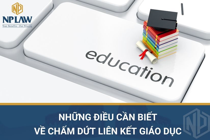 Những điều cần biết về chấm dứt liên kết giáo dục