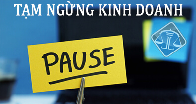Tạm ngừng hoạt động kinh doanh