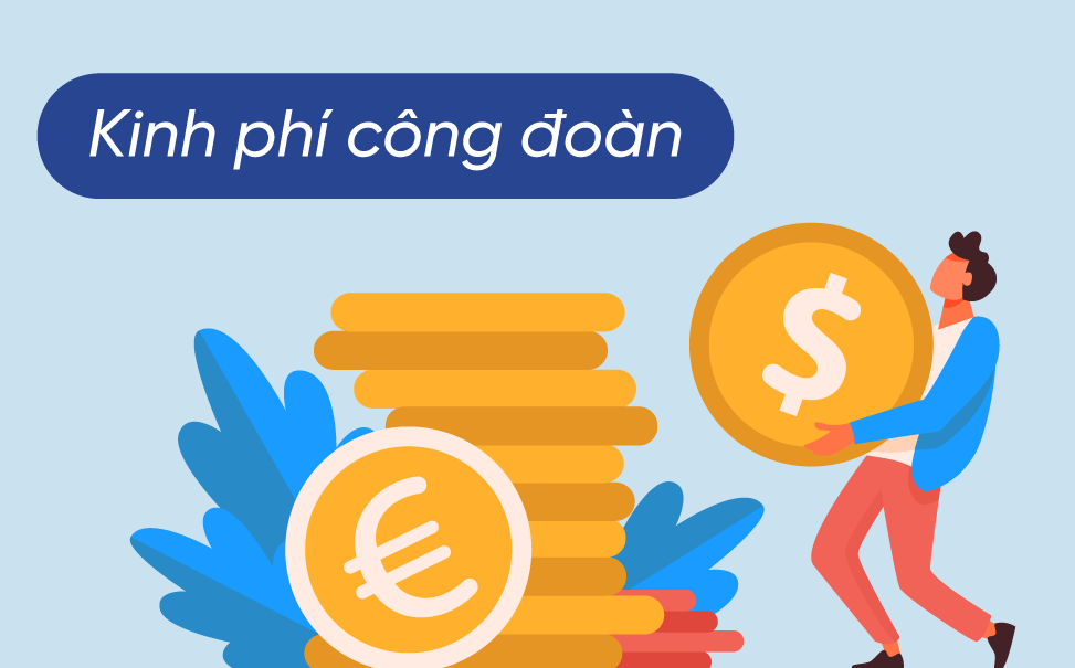 Vai trò của kinh phí công đoàn
