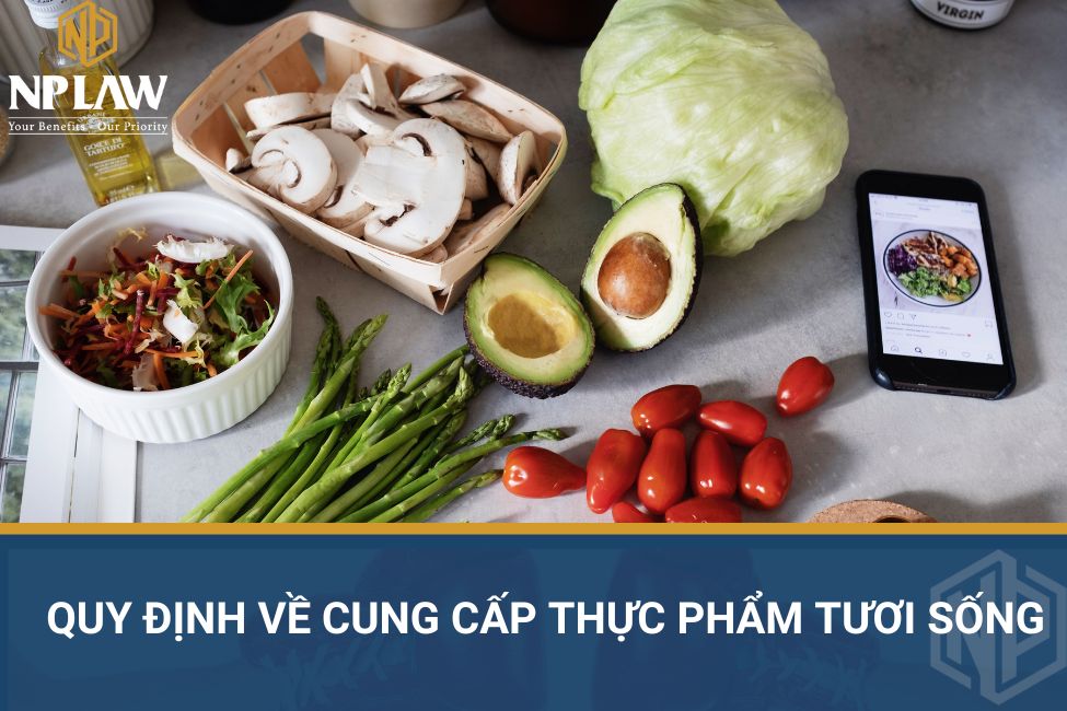 Quy định về cung cấp thực phẩm tươi sống