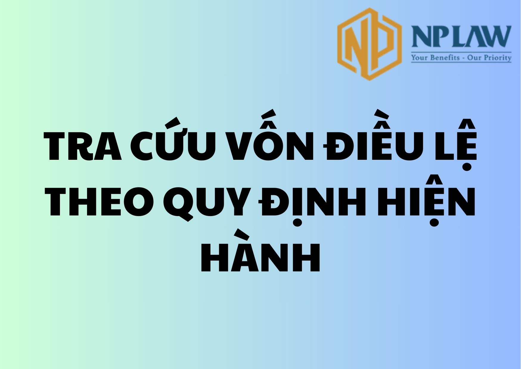 Tra cứu vốn điều lệ theo quy định hiện hành