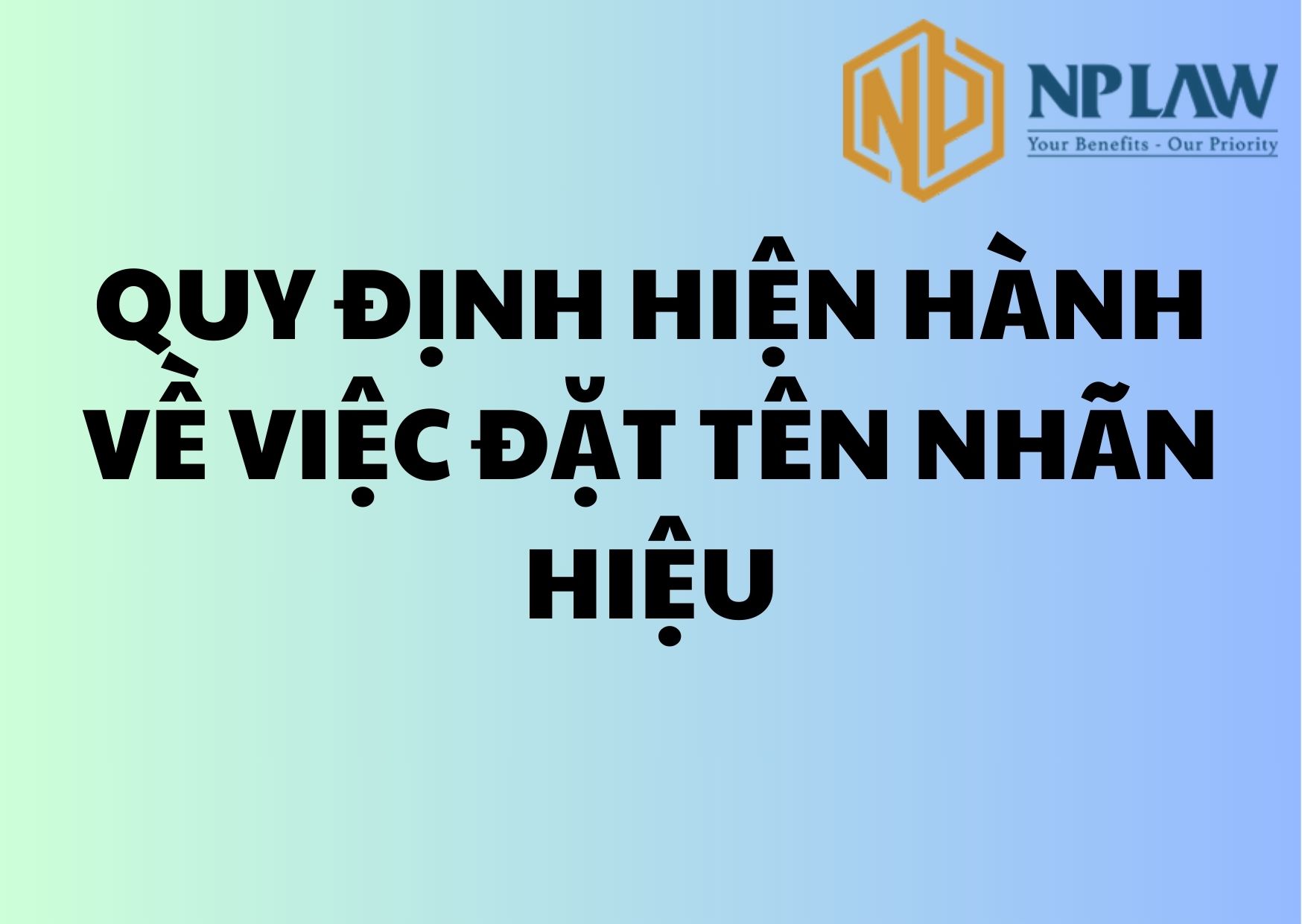 Quy định hiện hành về việc đặt tên nhãn hiệu