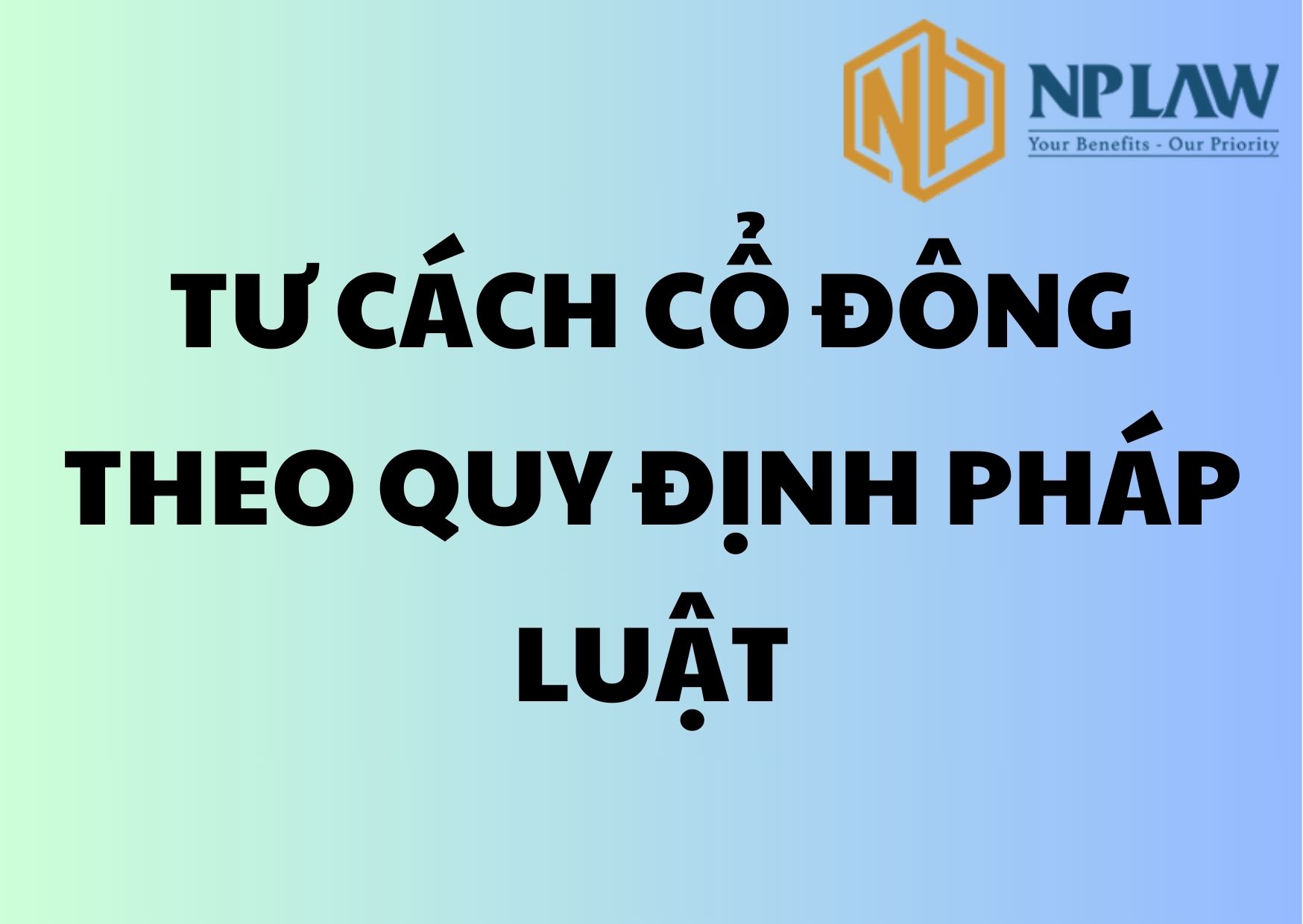 Tư cách cổ đông theo quy định pháp luật