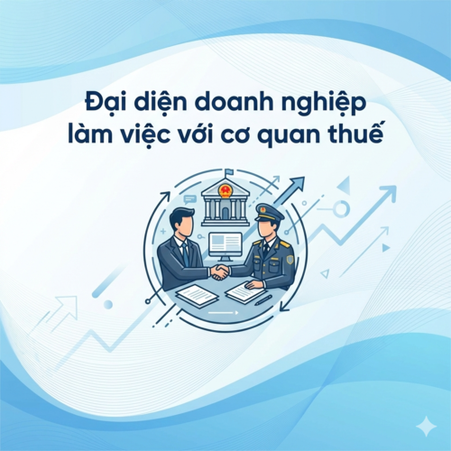 Quy định pháp luật về đại diện doanh nghiệp làm việc với cơ quan thuế
